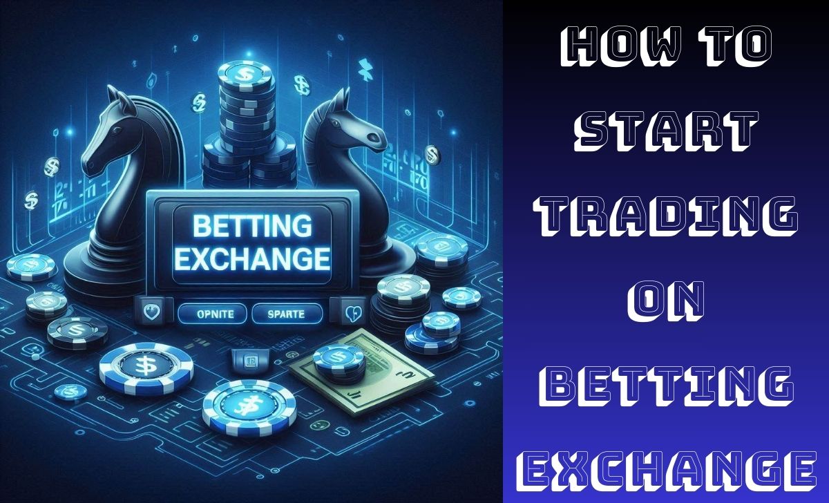 How to start trading on Betting Exchange