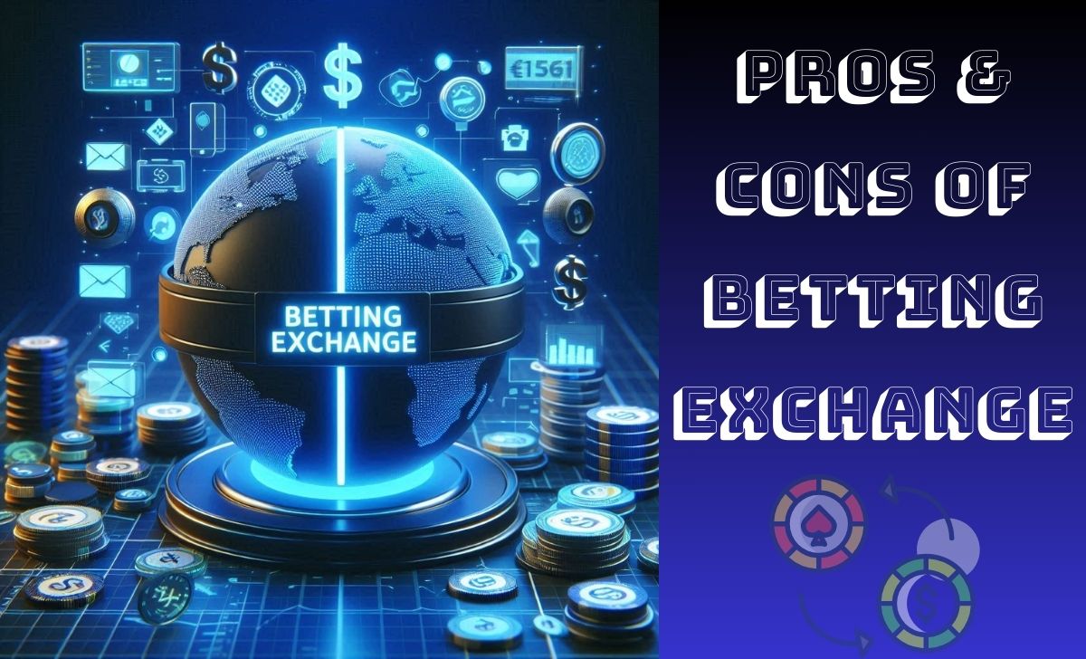 Pros and cons of Betting Exchange