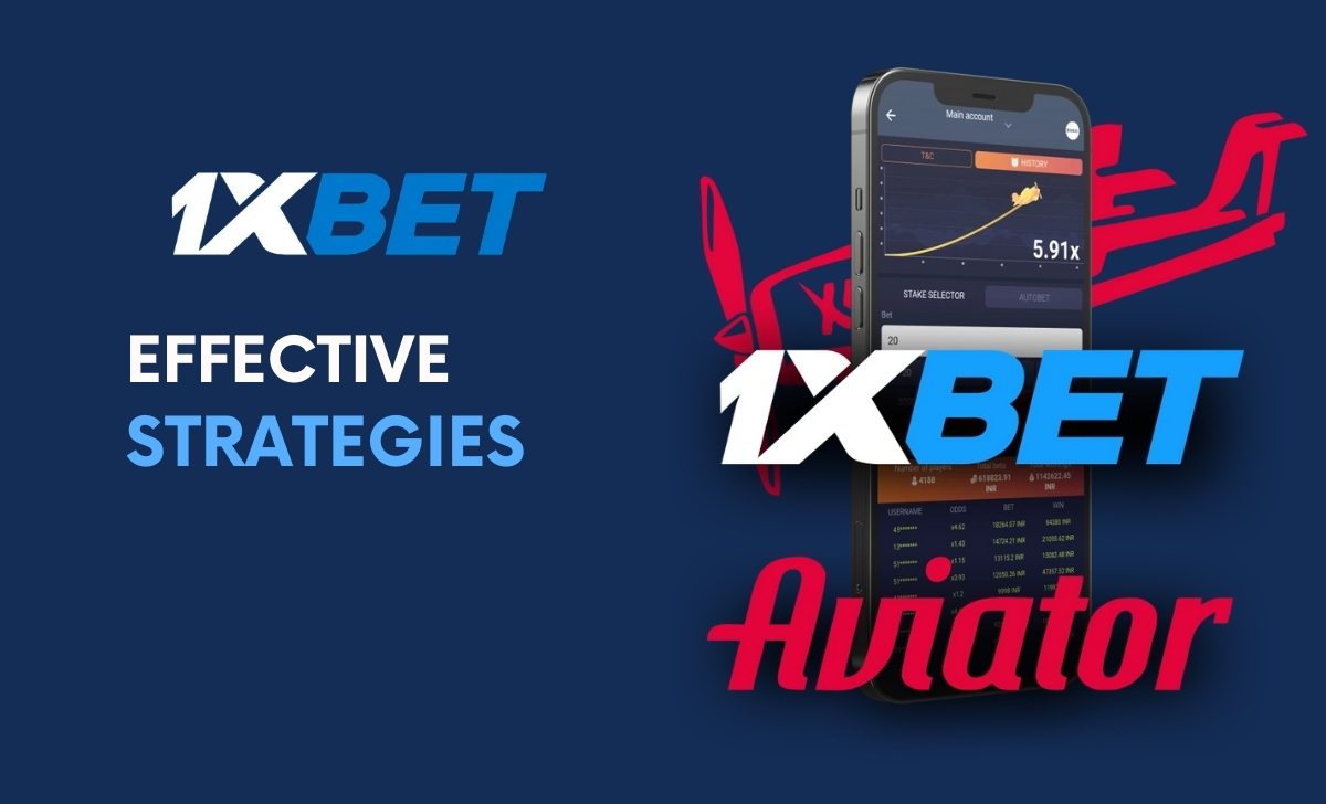 Effective strategies for playing 1XBET Aviator