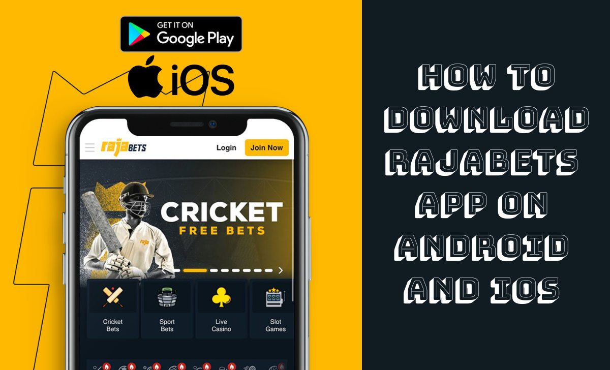 How to download Rajabets App on Android and iOS devices