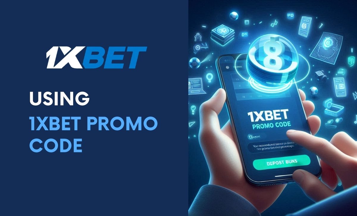 How to use a 1XBET promo code: A simple guide