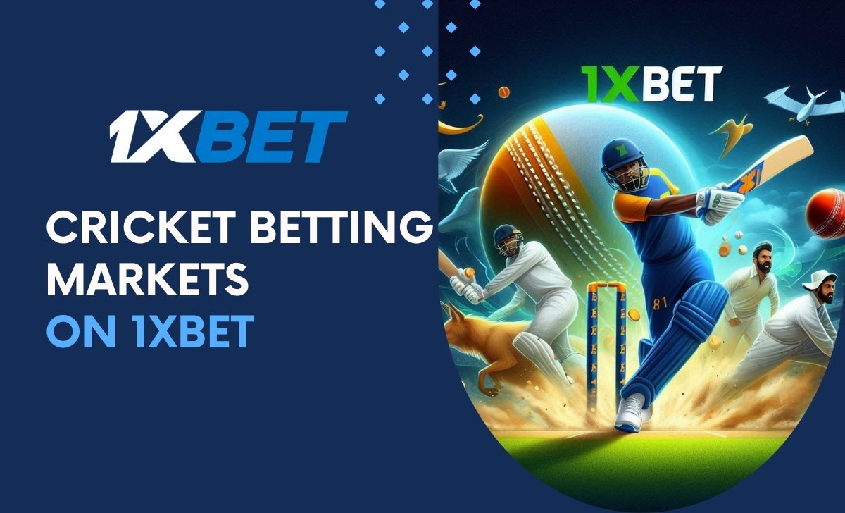 Popular Cricket Betting Markets on 1XBET