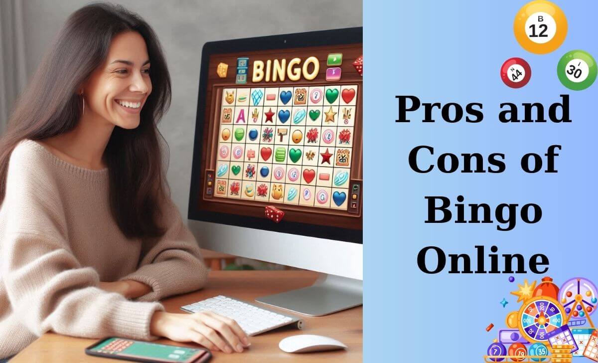 Pros and Cons of Bingo Online