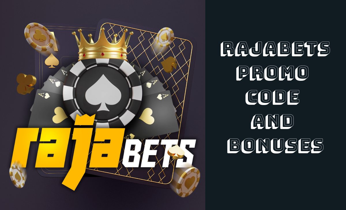 Rajabets promo code and bonuses