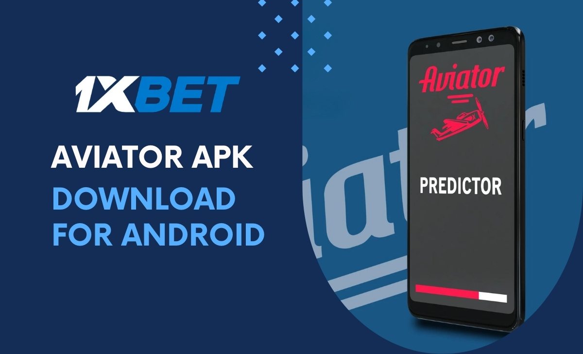 How to download 1XBET Aviator Apk for Android